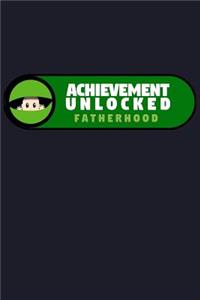 Achievement Unlocked Fatherhood