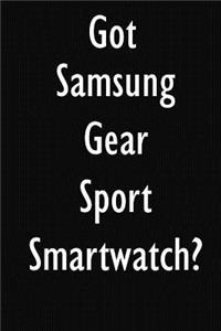 Got Samsung Gear Sport Smartwatch?: Samsung Gear Sport Smartwatch Diary Journal