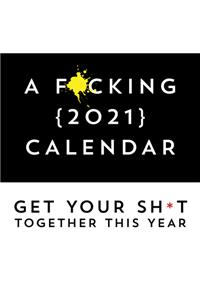 A F*cking 2021 Calendar