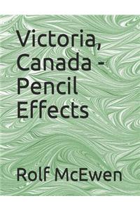 Victoria, Canada - Pencil Effects