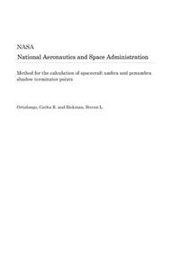 Method for the Calculation of Spacecraft Umbra and Penumbra Shadow Terminator Points