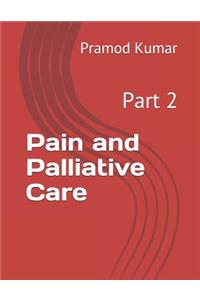 Pain and Palliative Care