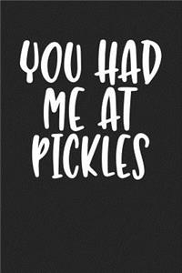You Had Me at Pickles