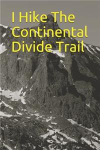 I Hike the Continental Divide Trail