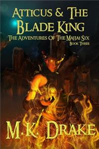 Atticus & the Blade King