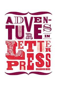 Adventures in Letterpress