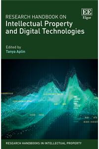 Research Handbook on Intellectual Property and Digital Technologies