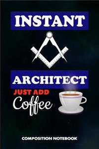 Instant Architect Just Add Coffee