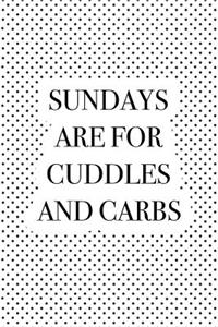 Sundays Are for Cuddles and Carbs