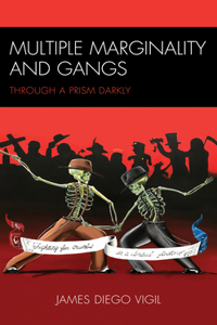 Multiple Marginality and Gangs