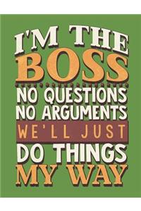 I'm The Boss We'll Do Things My Way 5x5 Graph Paper Book