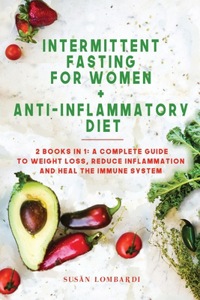 Intermittent Fasting For Women + Anti-Inflammatory Diet