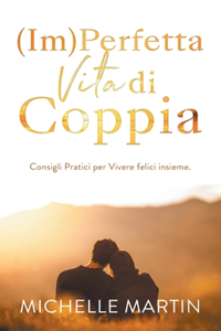 (Im)Perfetta Vita di Coppia