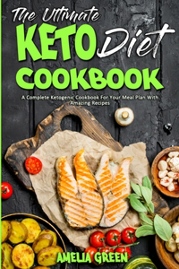 The Ultimate Keto Diet Cookbook