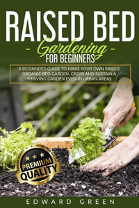 Raised Bed Gardening for Beginners