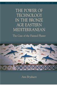 Power of Technology in the Bronze Age Eastern Mediterranean