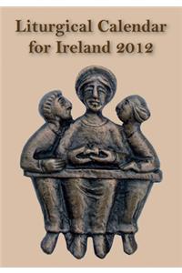 The Liturgical Calendar for Ireland 2012