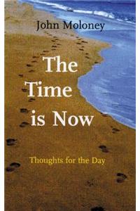 The Time is Now