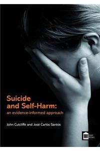 Suicide and Self-harm: an Evidence-informed Approach