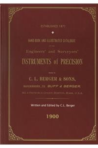 Handbook And Illustrated Catalogue of the Engineers' and Surveyors' Instruments of Precision - Made By C. L. Berger & Sons - 1900