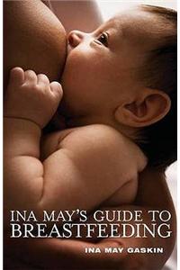 Ina May's Guide to Breastfeeding