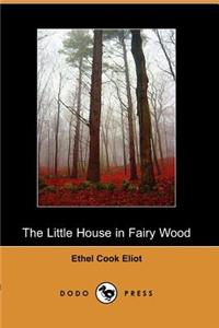 Little House in Fairy Wood (Dodo Press)