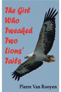 Girl Who Tweaked Two Lions' Tails