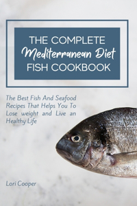 The Complete Mediterranean Diet Fish Cookbook