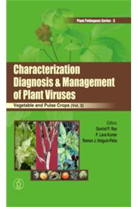 Plant Pathogens Series: Characterization, Diagnosis & Management of Plant Viruses, Vol 3 : Vegetable and Pulse Crops