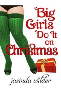 Big Girls Do It on Christmas