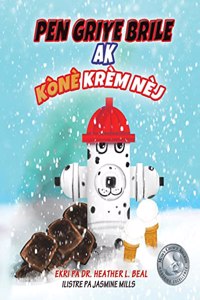 Pen Griye Brile ak Kònè Krèm Nèj (Haitian Creole Edition)