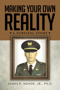 Making Your Own Reality