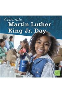 Celebrate Martin Luther King Jr. Day