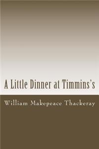 A Little Dinner at Timmins's