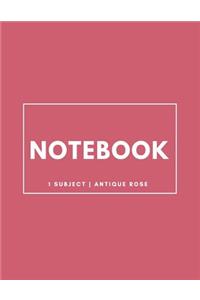 Notebook 1 Subject: Antique Rose: Notebook 8.5 X 11: Notebook 100 Pages