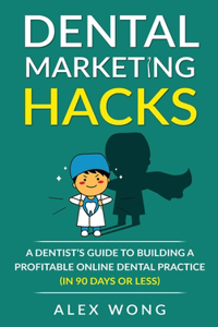 Dental Marketing Hacks