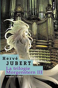 Sabbat Samba. La Trilogie Morgenstern, Vol. 3 V3