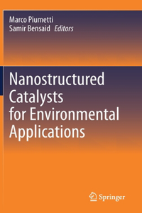 Nanostructured Catalysts for Environmental Applications