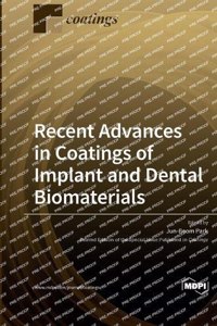 Recent Advances in Coatings of Implant and Dental Biomaterials