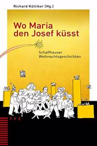 Wo Maria Den Josef Kusst