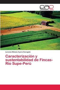 Caracterización y sustentabilidad de Fincas-Río Supe-Perú