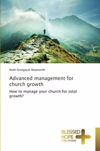 Advanced management for church growth