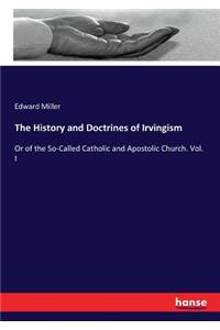 History and Doctrines of Irvingism