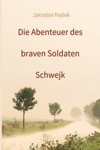 Die Abenteuer des braven Soldaten Schwejk