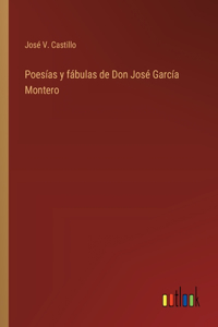 Poesías y fábulas de Don José García Montero