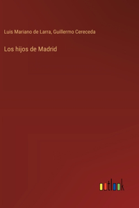 Los hijos de Madrid