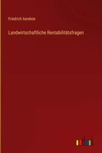 Landwirtschaftliche Rentabilitätsfragen
