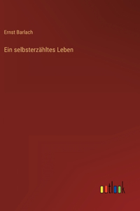 selbsterzähltes Leben
