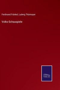 Volks-Schauspiele