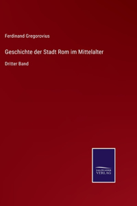 Geschichte der Stadt Rom im Mittelalter